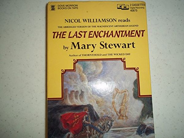 Cover Art for 9781558002289, The Last Enchantment by Mary Stewart