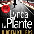 Cover Art for 9781471140563, Hidden Killers by Lynda La Plante