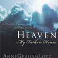 Cover Art for 9780849946721, Heaven: My Father's House by Anne Graham Lotz