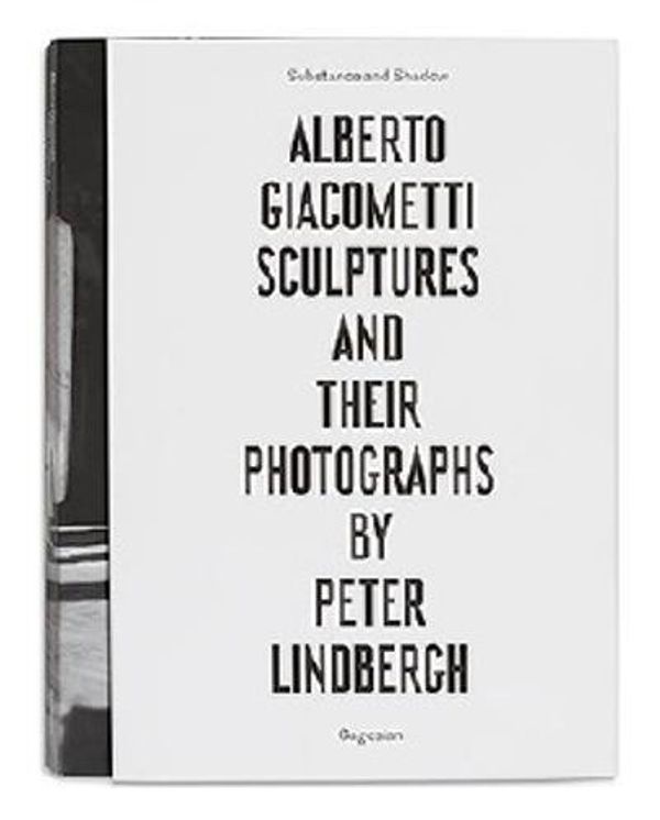 Cover Art for 9781938748448, Substance and Shadow - Alberto Giacometti Sculptures And Their Photographs Py Peter Lindbergh by 