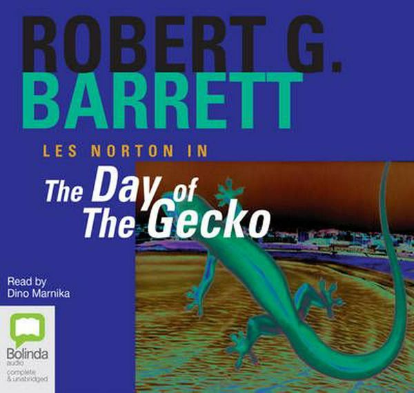 Cover Art for 9781486201686, The Day Of The Gecko by Robert G. Barrett