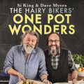 Cover Art for 9781409171942, The Hairy Bikers' One Pot Wonders: Over 100 delicious new favourites, from terrific tray bakes to roasting tin treats! by Hairy Bikers