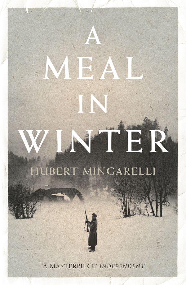 Cover Art for 9781846275364, A Meal in Winter by Hubert Mingarelli, translated by Sam Taylor