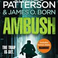 Cover Art for 9781784753726, Ambush by James Patterson