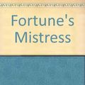 Cover Art for 9780263123692, Fortune's Mistress by Susan Napier