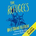 Cover Art for B01N9SPS2G, The Refugees by Viet Thanh Nguyen