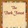 Cover Art for 9781421834511, The Dark Forest by Hugh Walpole
