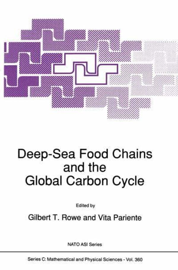 Cover Art for 9789401050821, Deep-Sea Food Chains and the Global Carbon Cycle (Nato Science Series C (closed):) by Unknown