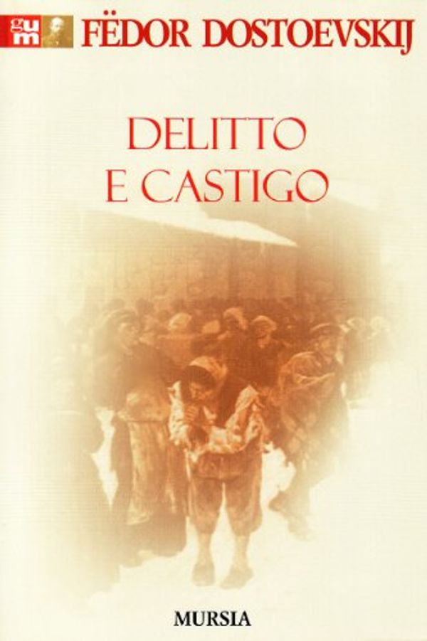 Cover Art for 9788842536734, Delitto e castigo by Fëdor Dostoevskij