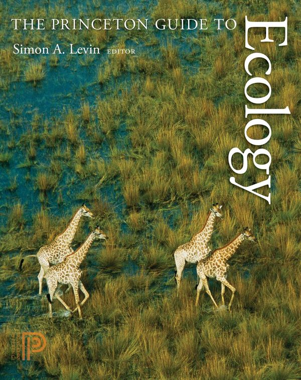Cover Art for 9781400833023, The Princeton Guide to Ecology by Simon A. Levin