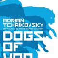 Cover Art for 9781786693907, Dogs of War by Adrian Tchaikovsky