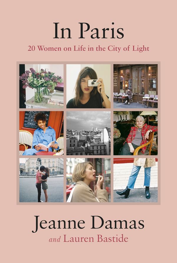 Cover Art for 9780241351680, In Paris: 20 Women on Life in the City of Light by Jeanne Damas and Lauren Bastide