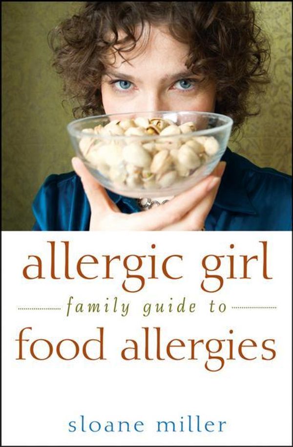 Cover Art for 9781118388396, Allergic Girl Family Guide to Food Allergies by Unknown