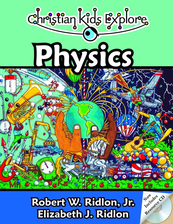 Cover Art for 9781892427212, Christian Kids Explore Physics by Bright Ideas