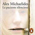 Cover Art for B07X8YMPPC, La paciente silenciosa [The Silent Patient] by Alex Michaelides
