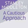 Cover Art for 9781409006381, A Cautious Approach by The Estate of Stanley Middleton