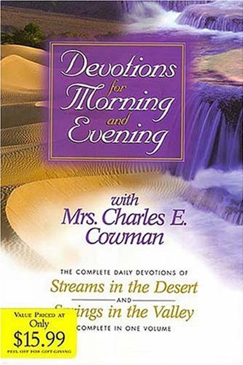 Cover Art for 9780884862499, Devotions for Morning and Evening with Mrs. Charles E. Cowman by Charles E. Cowman