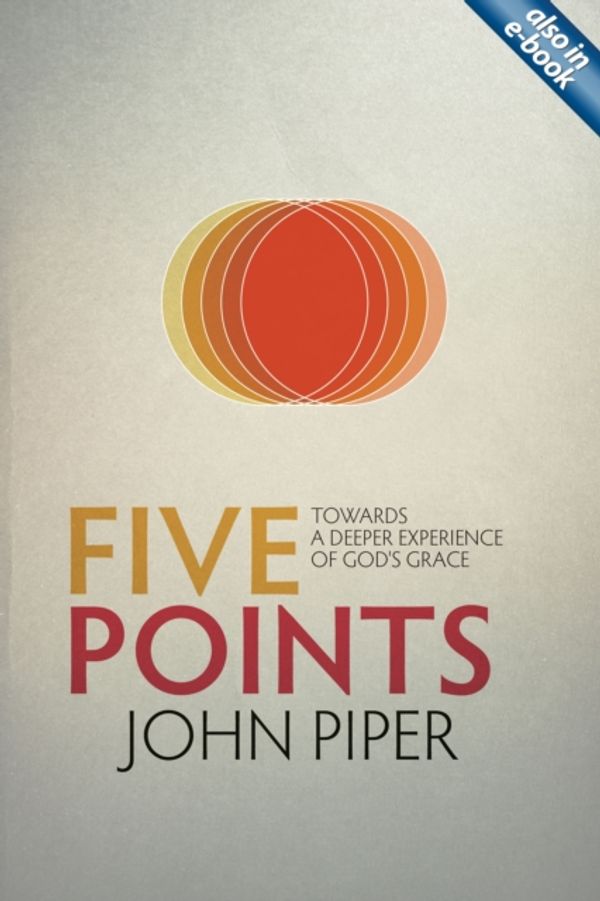 Cover Art for 9781781912522, Five Points by John Piper