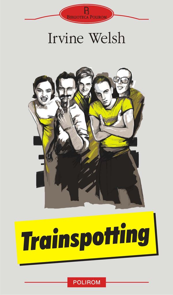 Cover Art for 9789734622818, Trainspotting by Irvine Welsh