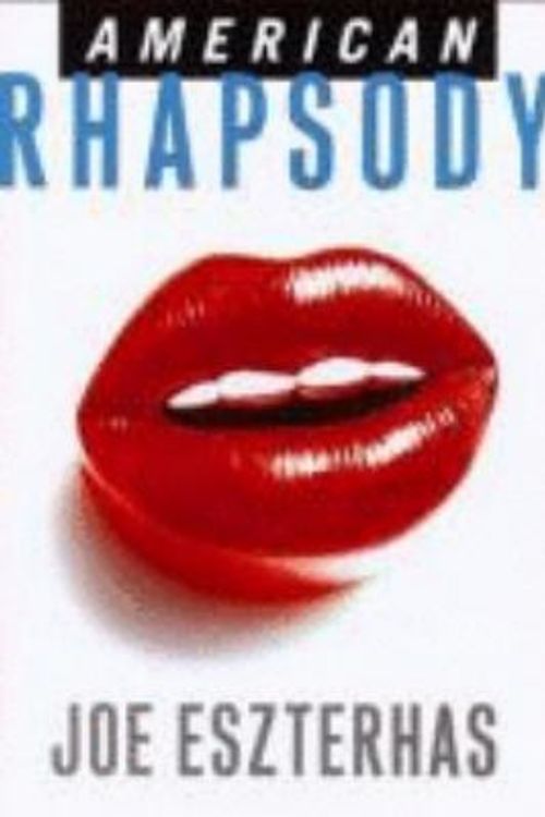 Cover Art for 9780330363341, American Rhapsody by Joe Eszterhas