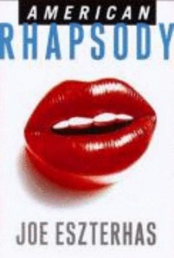 Cover Art for 9780330363341, American Rhapsody by Joe Eszterhas