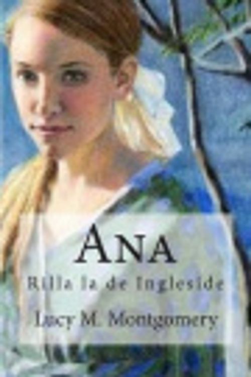 Cover Art for 9781515390589, Ana: Rilla La de Ingleside by Lucy M. Montgomery