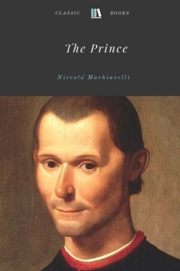 Cover Art for 9781974492077, The Prince by Niccolo Machiavelli by Niccolo Machiavelli
