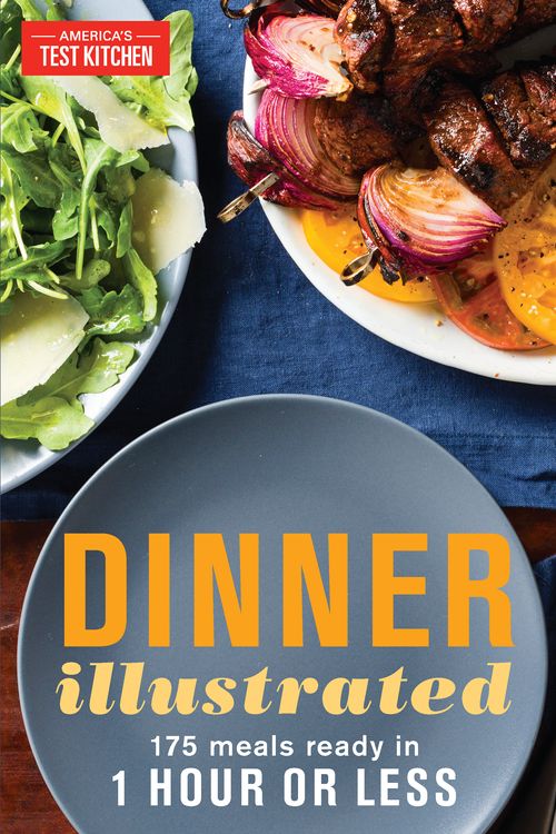 Cover Art for 9781945256301, Dinner Illustrated175 Complete Meals That Go from Prep to Table i... by America's Test Kitchen