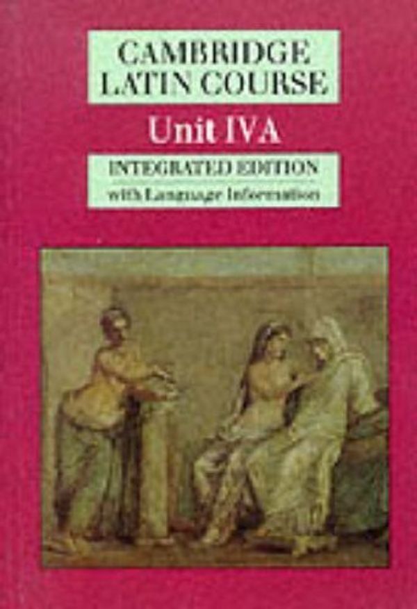 Cover Art for B019TMEQ8G, Cambridge Latin Course Unit IVA (4A) [Integrated Edition] by Cambridge School Classics Project (1986-03-27) by 