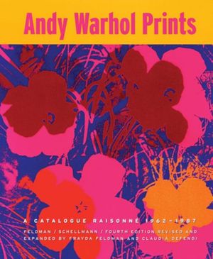 Cover Art for 9781891024634, Andy Warhol Prints by Frayda Feldman, Jörg Schellmann, Claudia Defendi