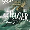 Cover Art for 9782364684119, Les Naufragés du Wager by David Grann