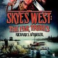 Cover Art for 9780812510690, Skye'S West: Far Tribes by Richard S. Wheeler