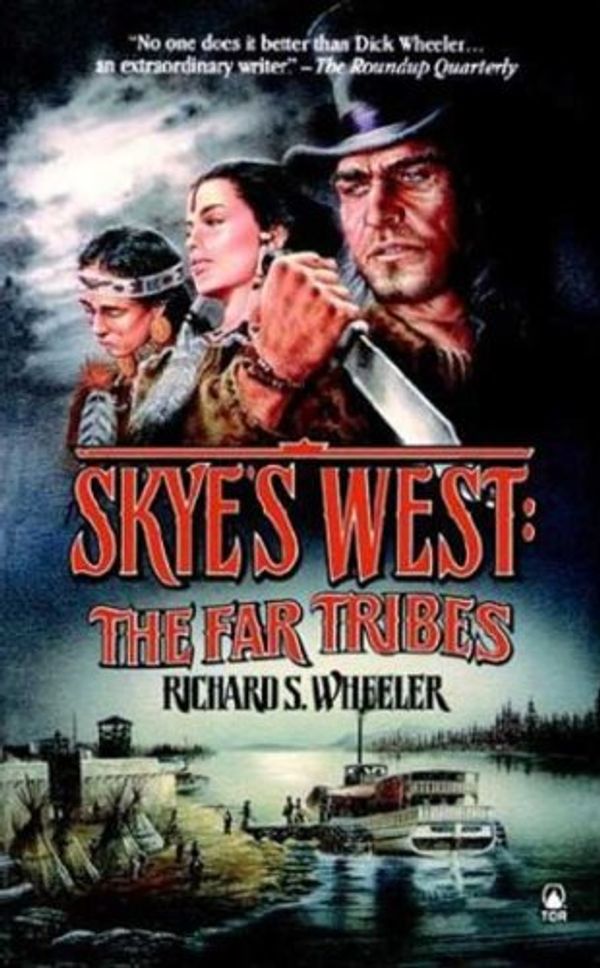 Cover Art for 9780812510690, Skye'S West: Far Tribes by Richard S. Wheeler