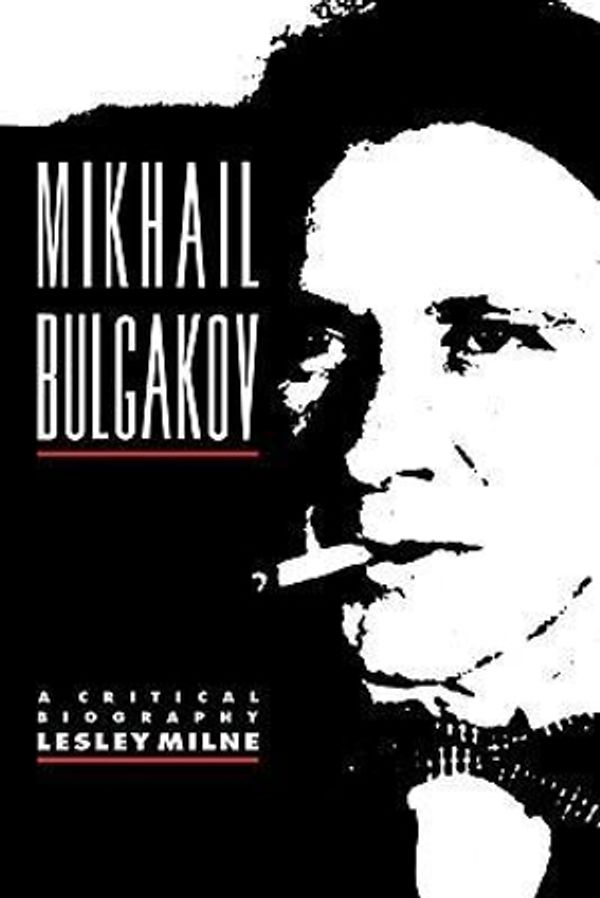 Cover Art for 9780521122467, Mikhail Bulgakov by Lesley Milne