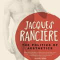 Cover Art for 9781780935355, The Politics of Aesthetics by Jacques Ranciere