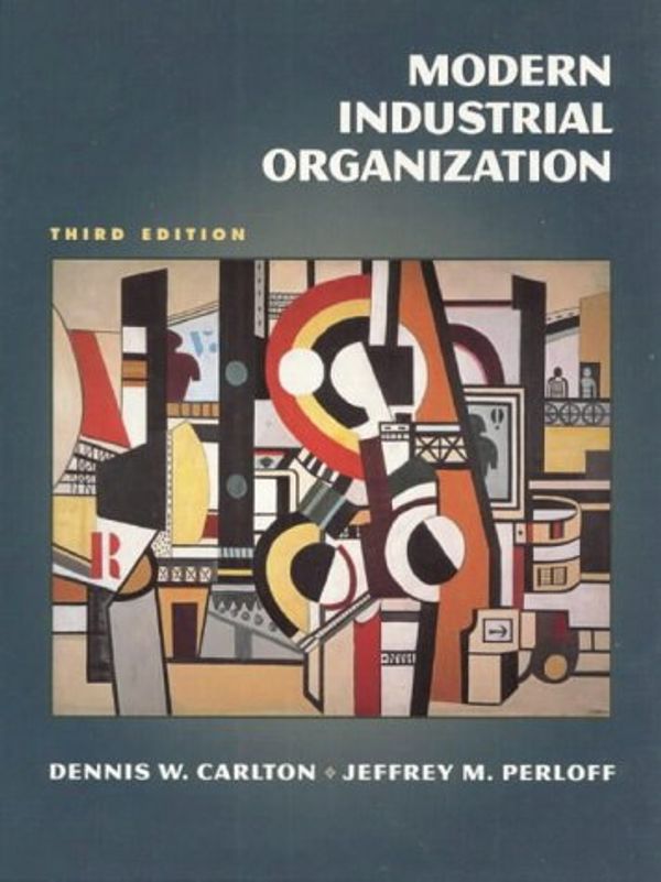 Cover Art for 9780321045454, Modern Industrial Organization by Perloff, Jeffrey M., Carlton, Dennis W.