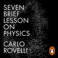 Cover Art for B013TJZUPS, Seven Brief Lessons on Physics by Carlo Rovelli