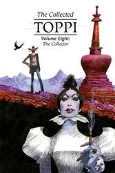 Cover Art for 9781951719647, The Collected Toppi Vol.8: The Collector by Sergio Toppi