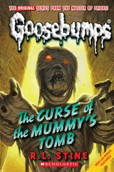 Cover Art for 9780545035231, Classic Goosebumps #6: Curse of the Mummy’s Tomb by R.l. Stine
