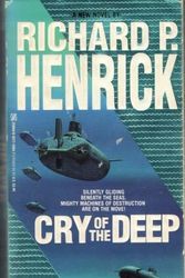 Cover Art for 9780821725948, Cry of the Deep by Richard P Henrick