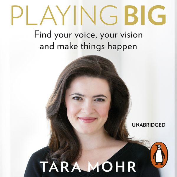 Cover Art for 9781473506480, Playing Big by Tara Mohr, Tara Mohr