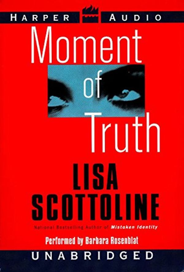 Cover Art for 9780694523054, Moment of Truth by Lisa Scottoline