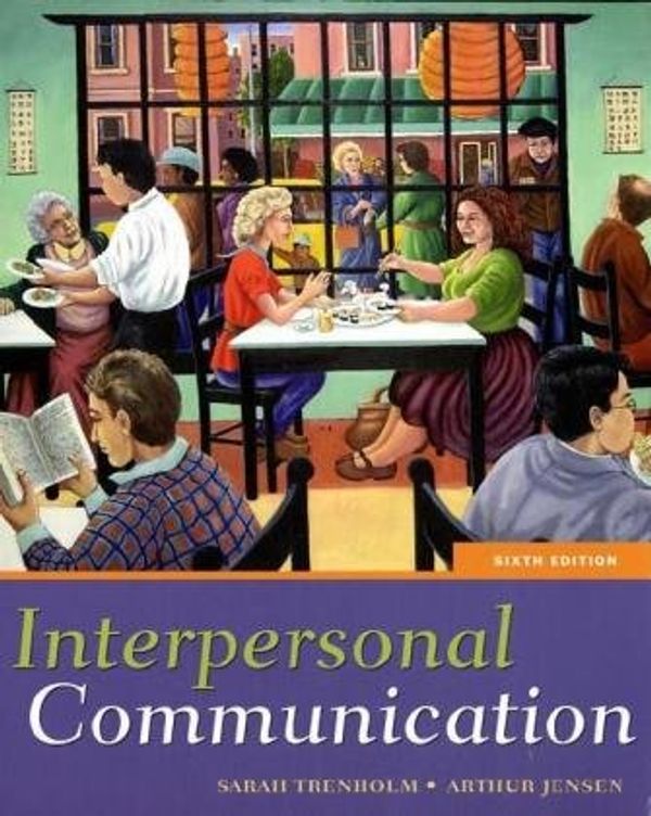 Cover Art for 9780195312904, Interpersonal Communication by Sarah Trenholm, Arthur Jensen