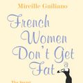 Cover Art for 9781448182947, French Women Don't Get Fat by Mireille Guiliano