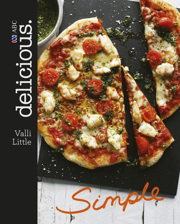 Cover Art for 9780733333644, Delicious Simple by Valli Little