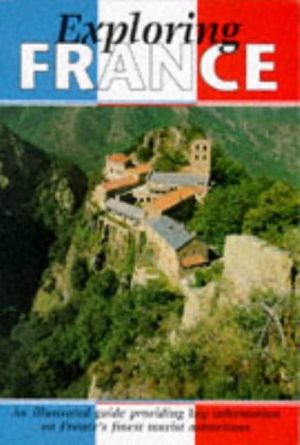Cover Art for 9780711704497, Exploring France by Peter Titchmarsh