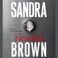 Cover Art for 9780743561815, Ricochet by Sandra Brown