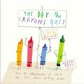 Cover Art for 8601404272011, The Day the Crayons Quit by Drew Daywalt
