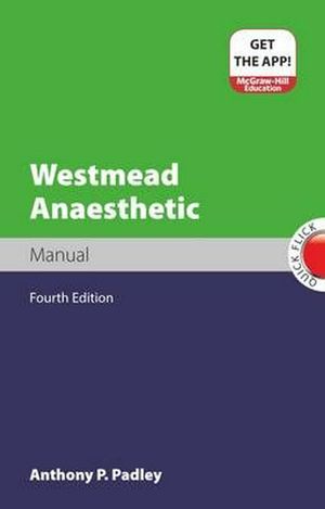 Cover Art for 9781743761113, Westmead Anaesthetic Manual by Anthony Padley