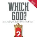Cover Art for B01K2PHEAG, Which God?: Jesus, Holy Spirit, God in Christianity and Islam by Mark Durie (2014-12-08) by Mark Durie
